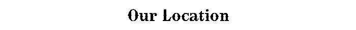 Our Location: Chicken Gold Camp & Outpost - Chicken, Alaska